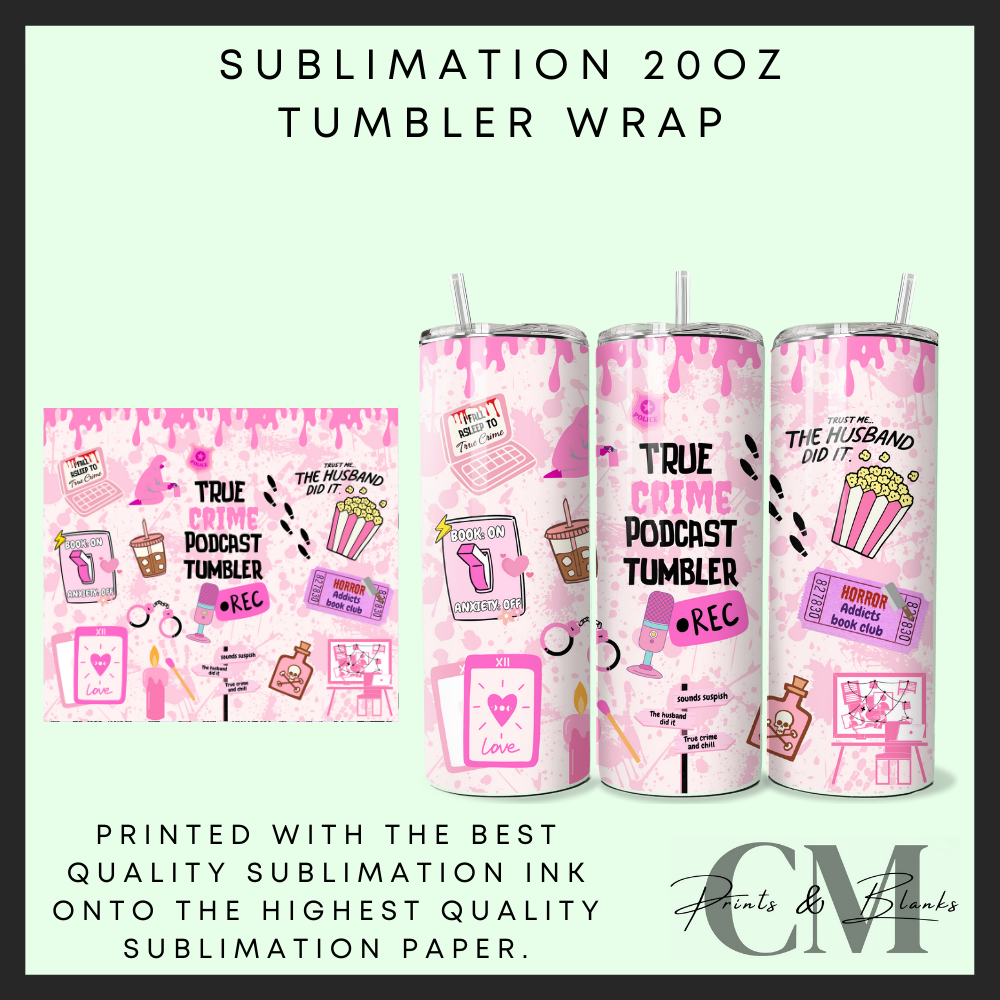 True crime podcast tumbler Sublimation 20oz tumbler wrap