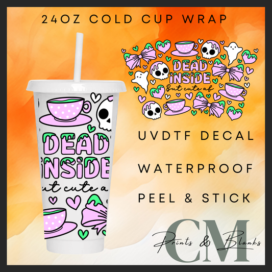 Dead inside 24oz Uvdtf wrap