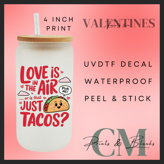 Love is in the air, tacos Uvdtf single decal (4” / 10cm)