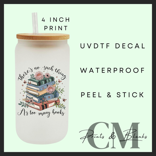 There’s no such thing as to many books Uvdtf single decal (4” / 10cm)