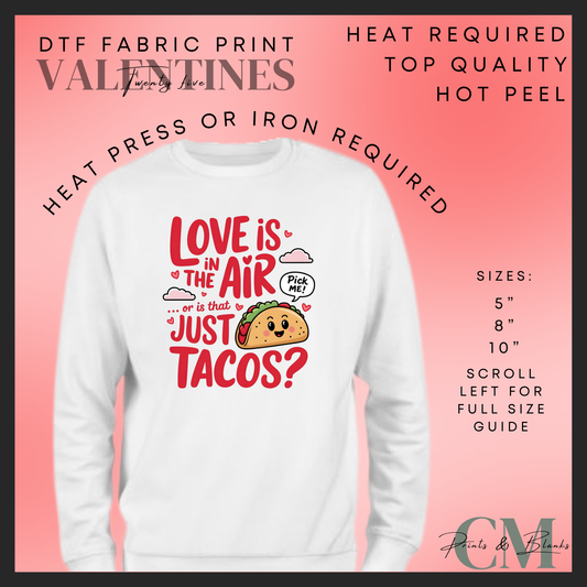 Love is in the air, tacos DTF transfer