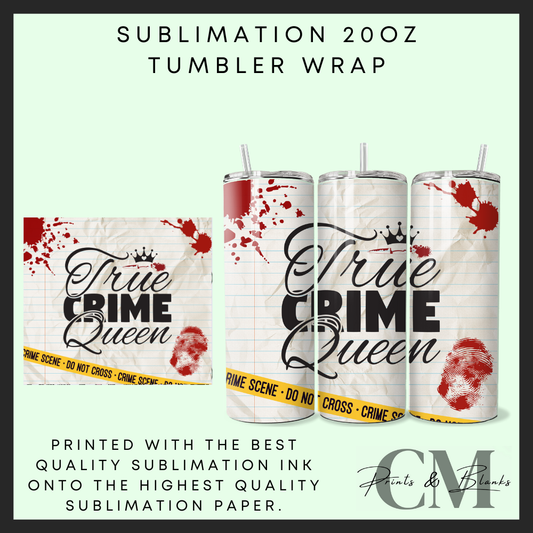 True crime queen Sublimation 20oz tumbler wrap