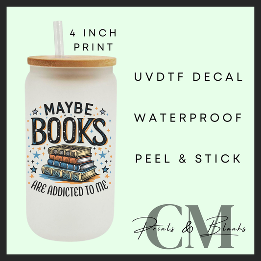 Maybe books are into me Uvdtf single decal (4” / 10cm)