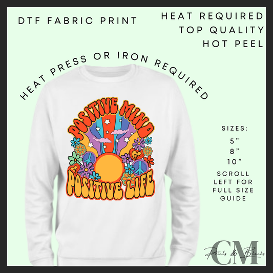 Positive mind positive life DTF transfer